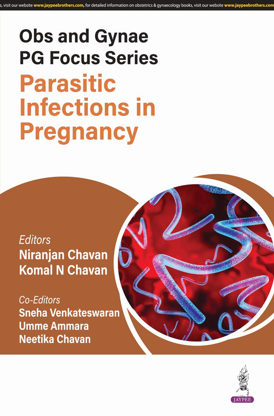 Obs and Gynae PG Focus Series: Parasitic Infections in Pregnancy