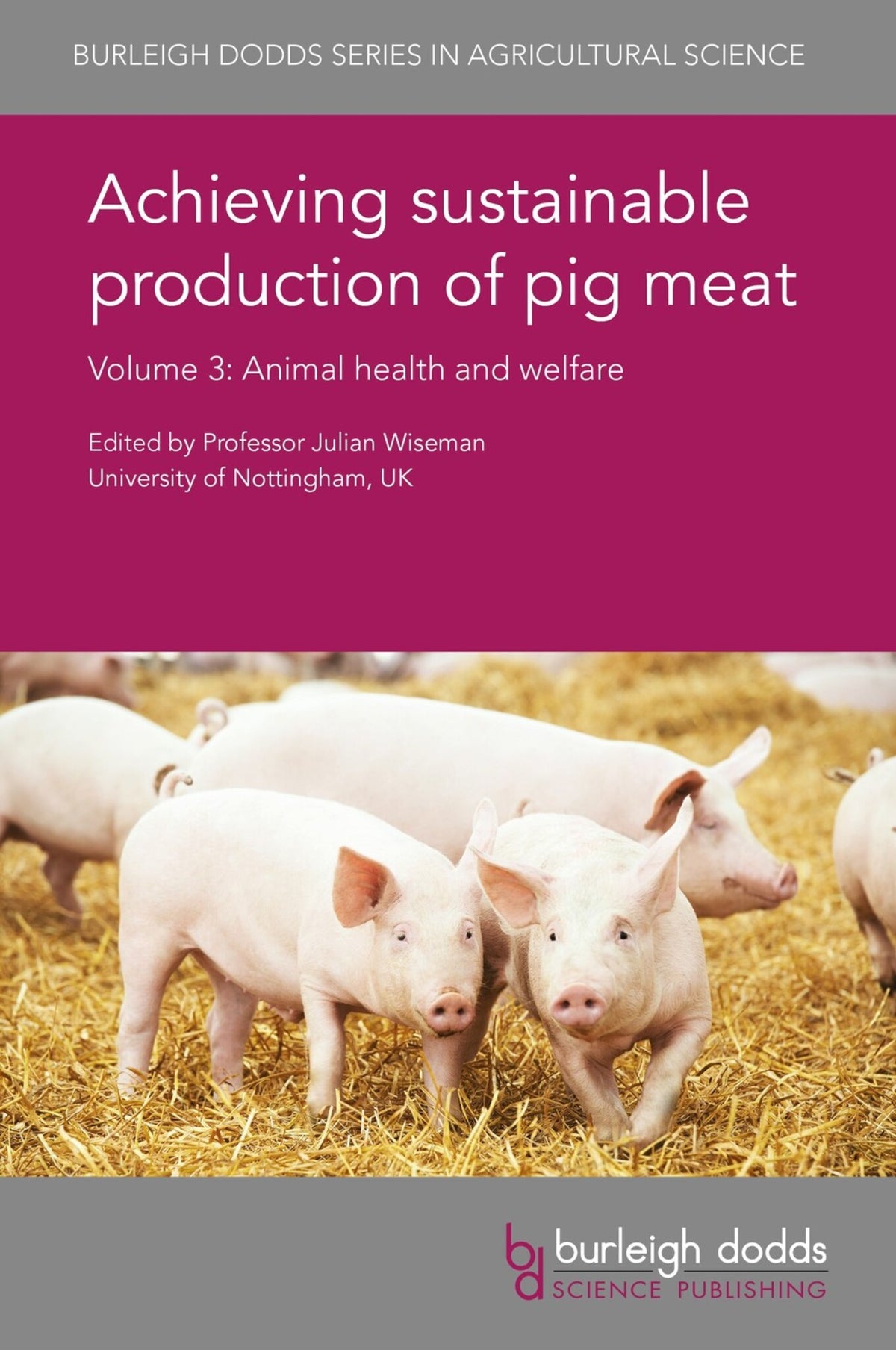 Cover image for Achieving sustainable production of pig meat Volume 3 ISBN 9781786760999