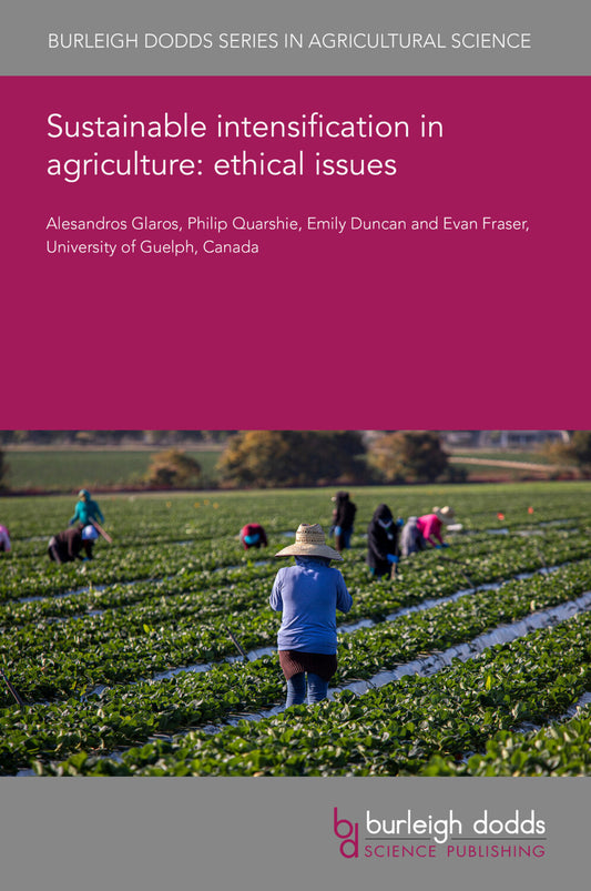 Sustainable intensification in agriculture: ethical issues