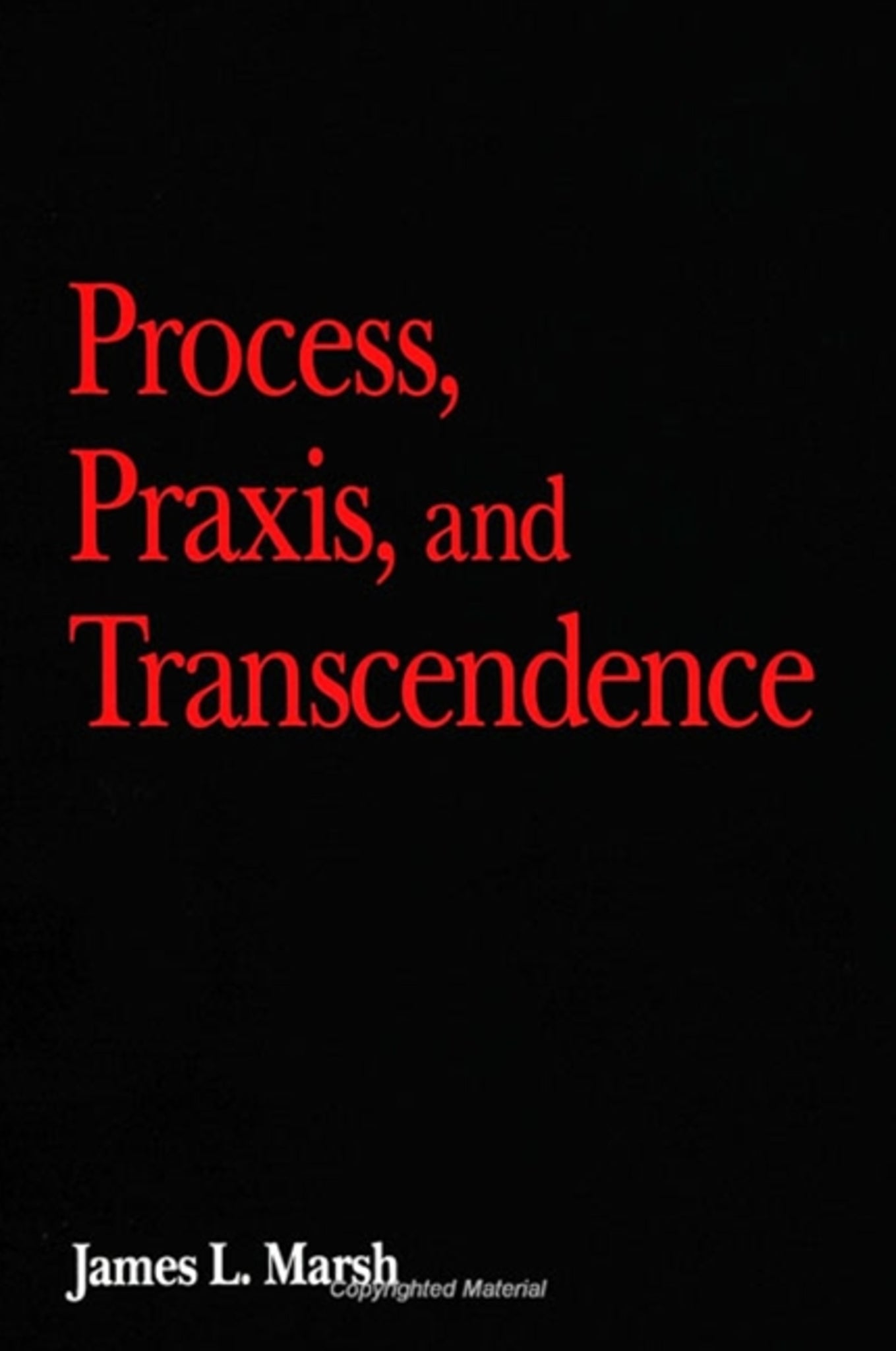 Process, Praxis, and Transcendence