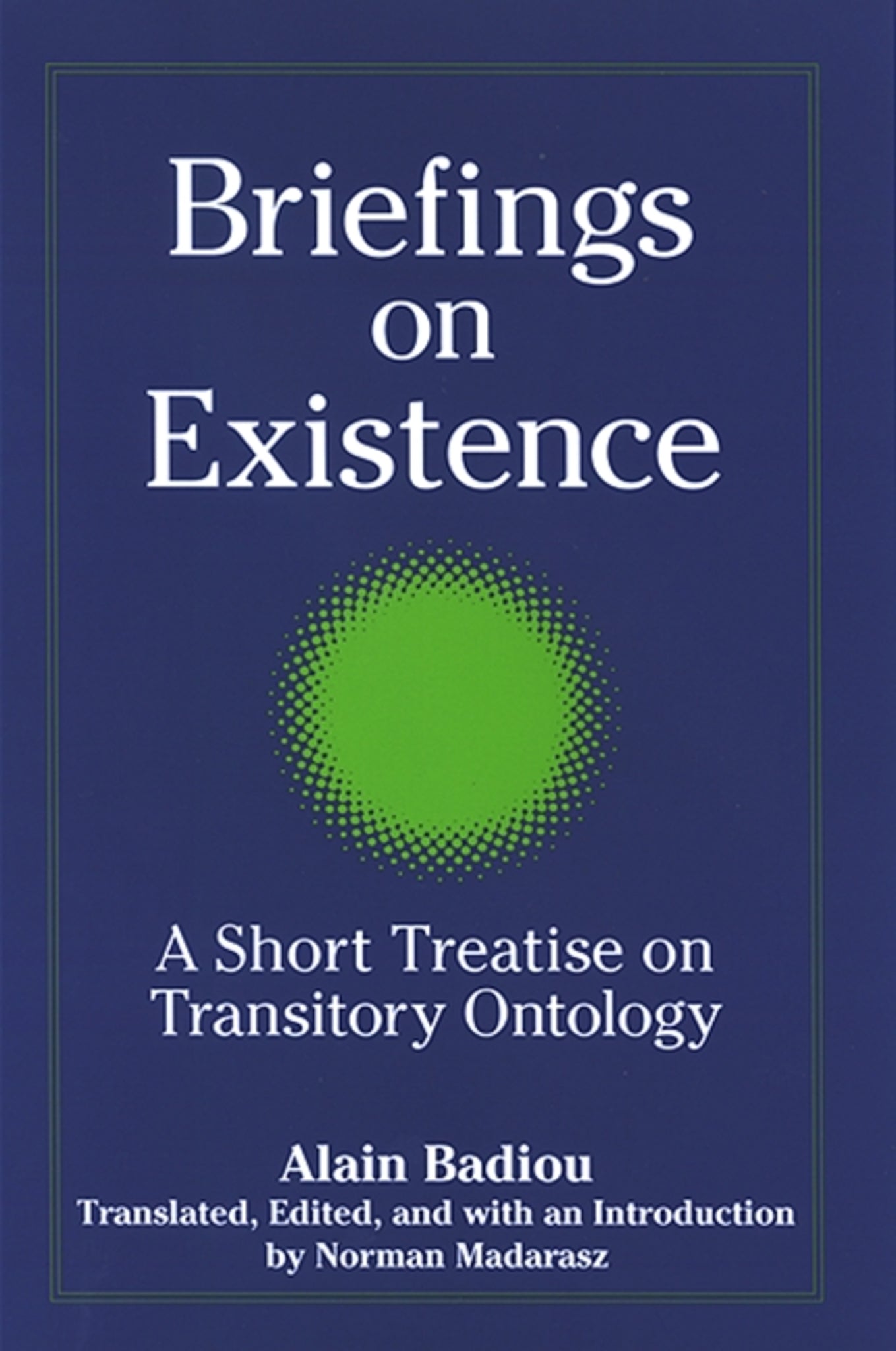Briefings on Existence