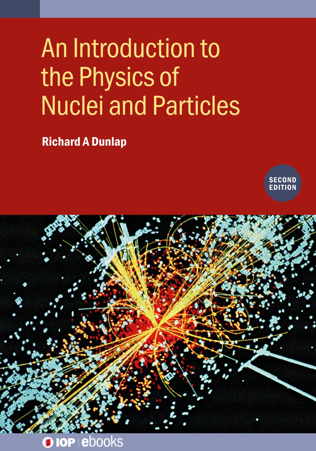 Cover image for An Introduction to the Physics of Nuclei and Particles (Second Edition) ISBN 9780750360951