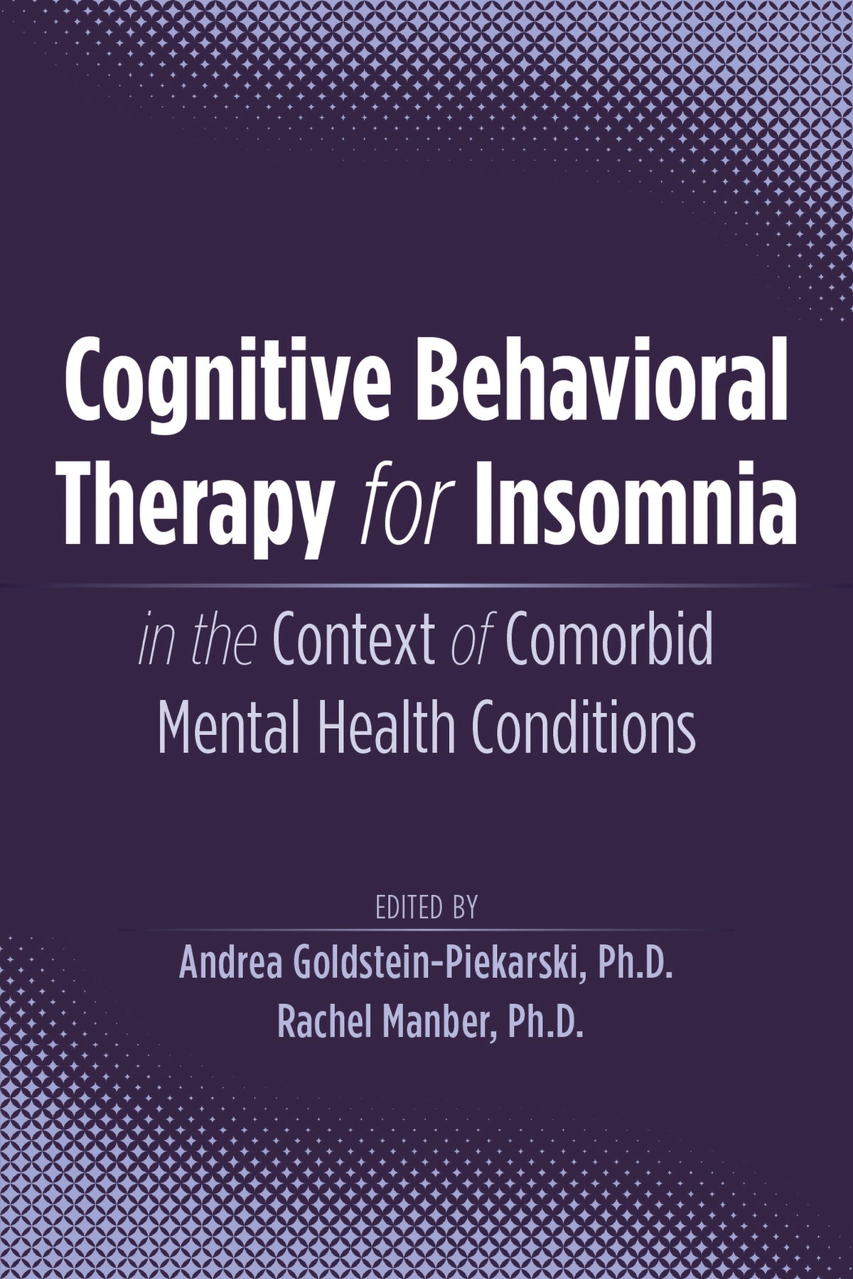 Cover image for Cognitive Behavioral Therapy for Insomnia in the Context of Comorbid Mental Health Conditions ISBN 9798894551524
