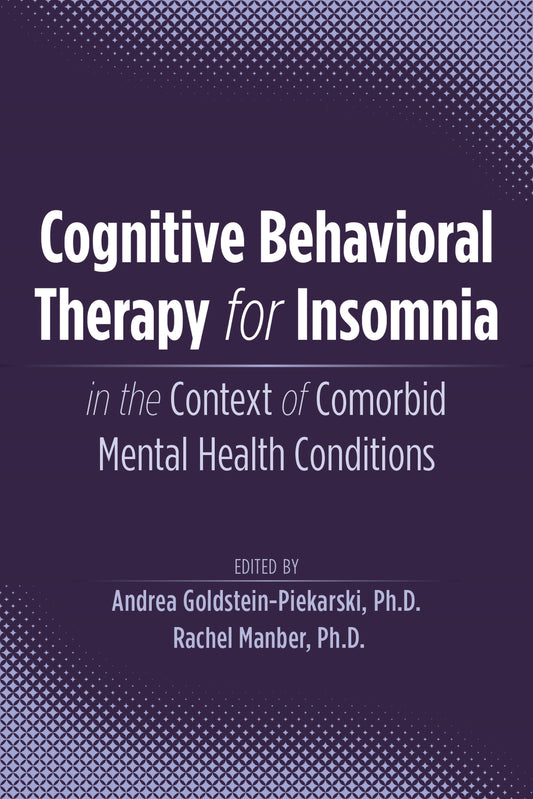Cognitive Behavioral Therapy for Insomnia in the Context of Comorbid Mental Health Conditions