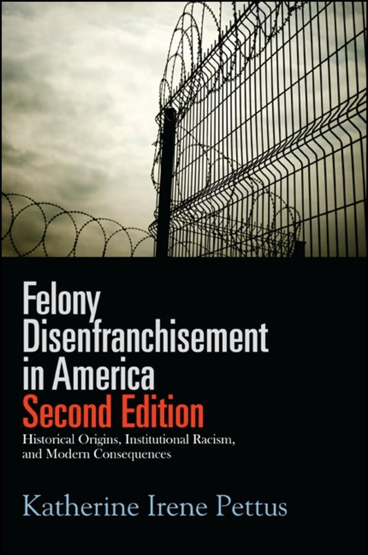 Felony Disenfranchisement in America