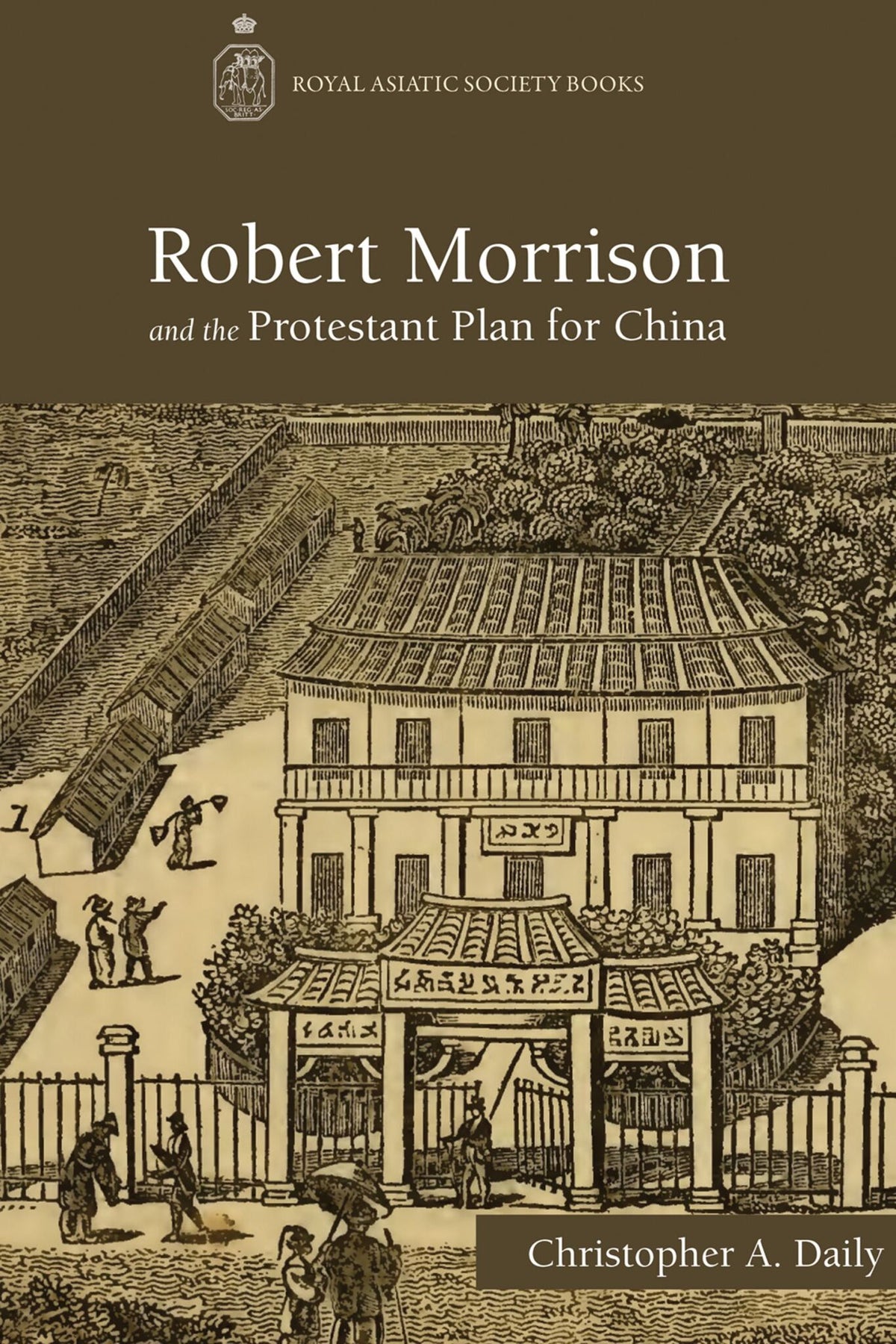 Cover image for Robert Morrison and the Protestant Plan for China ISBN 9789888208036