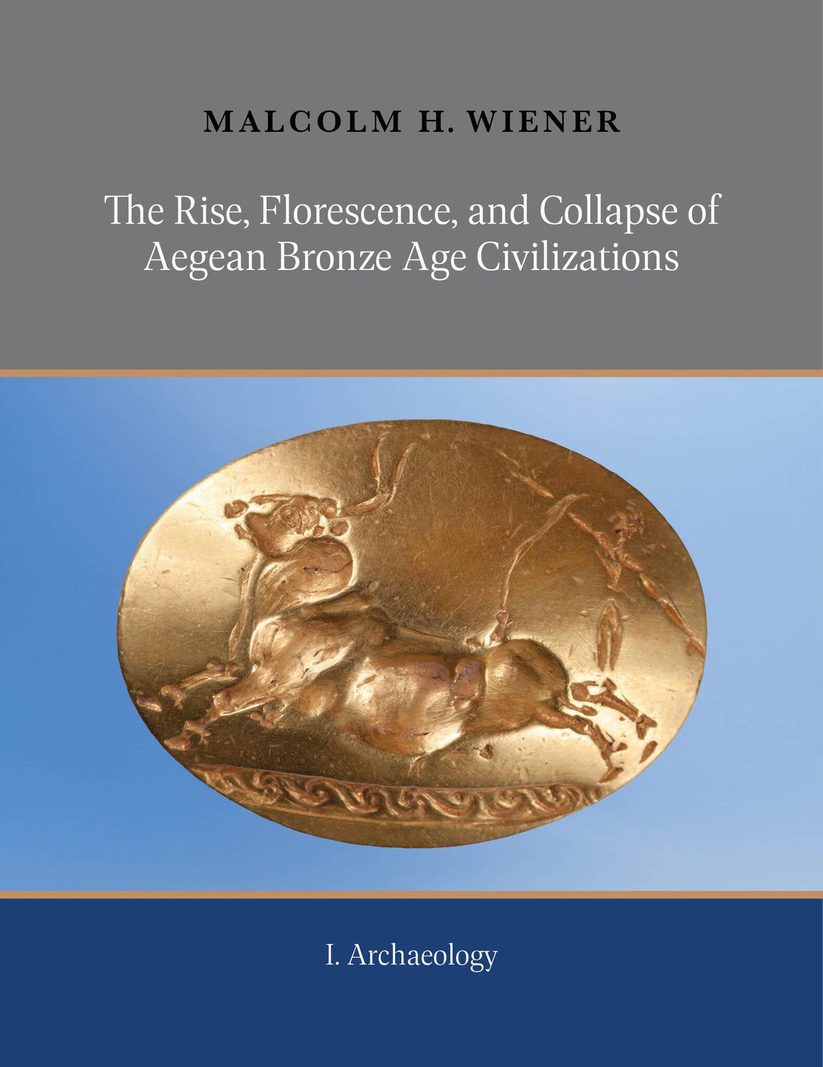 Cover image for The Rise, Florescence, and Collapse of Aegean Bronze Age Civilizations (2-volume set) ISBN 9781931534475