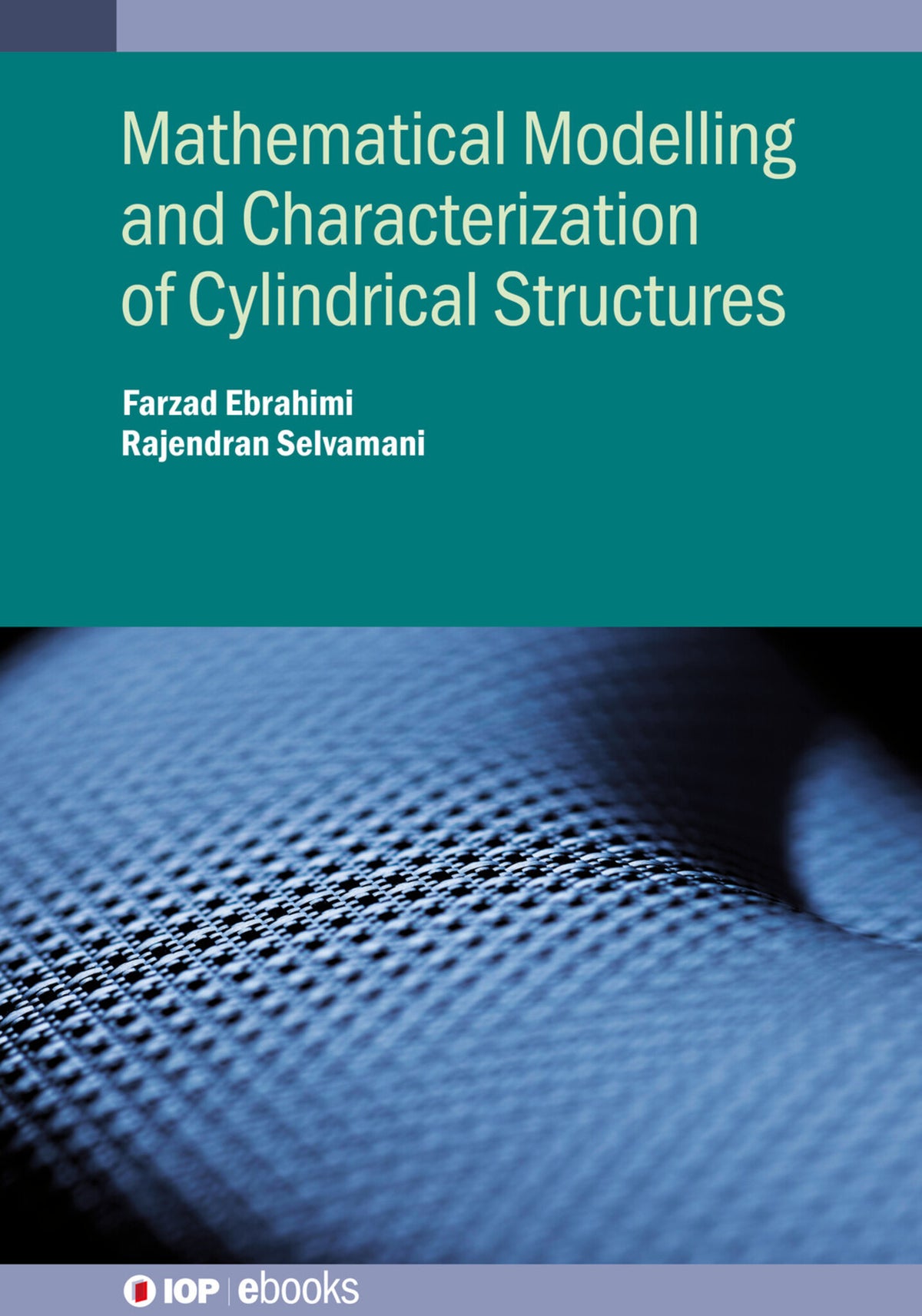Cover image for Mathematical Modelling and Characterization of Cylindrical Structures ISBN 9780750356367