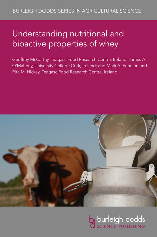 Understanding nutritional and bioactive properties of whey