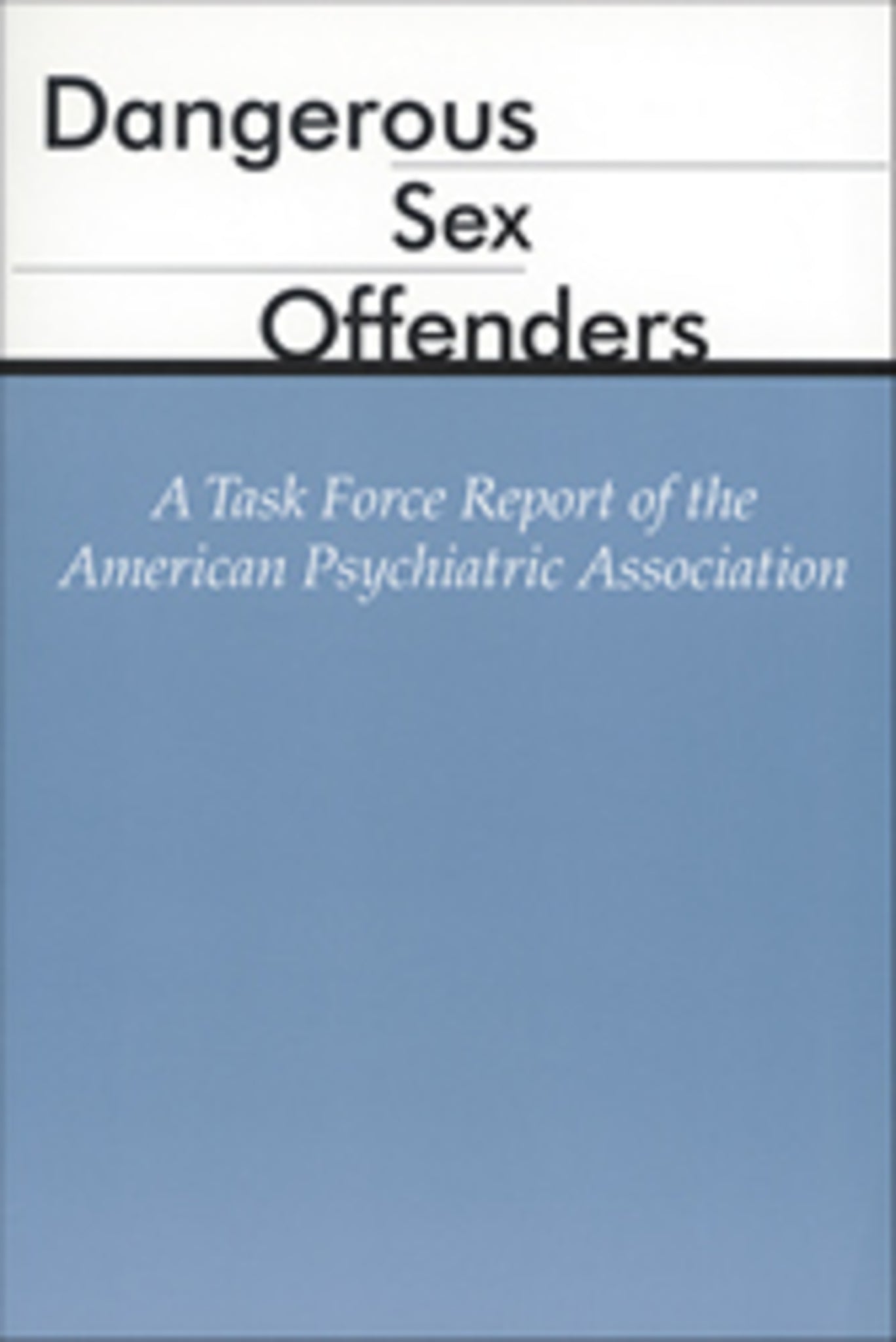 Dangerous Sex Offenders