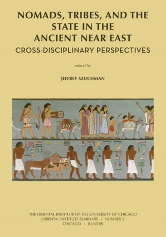 Nomads, Tribes and the State in the Ancient Near East
