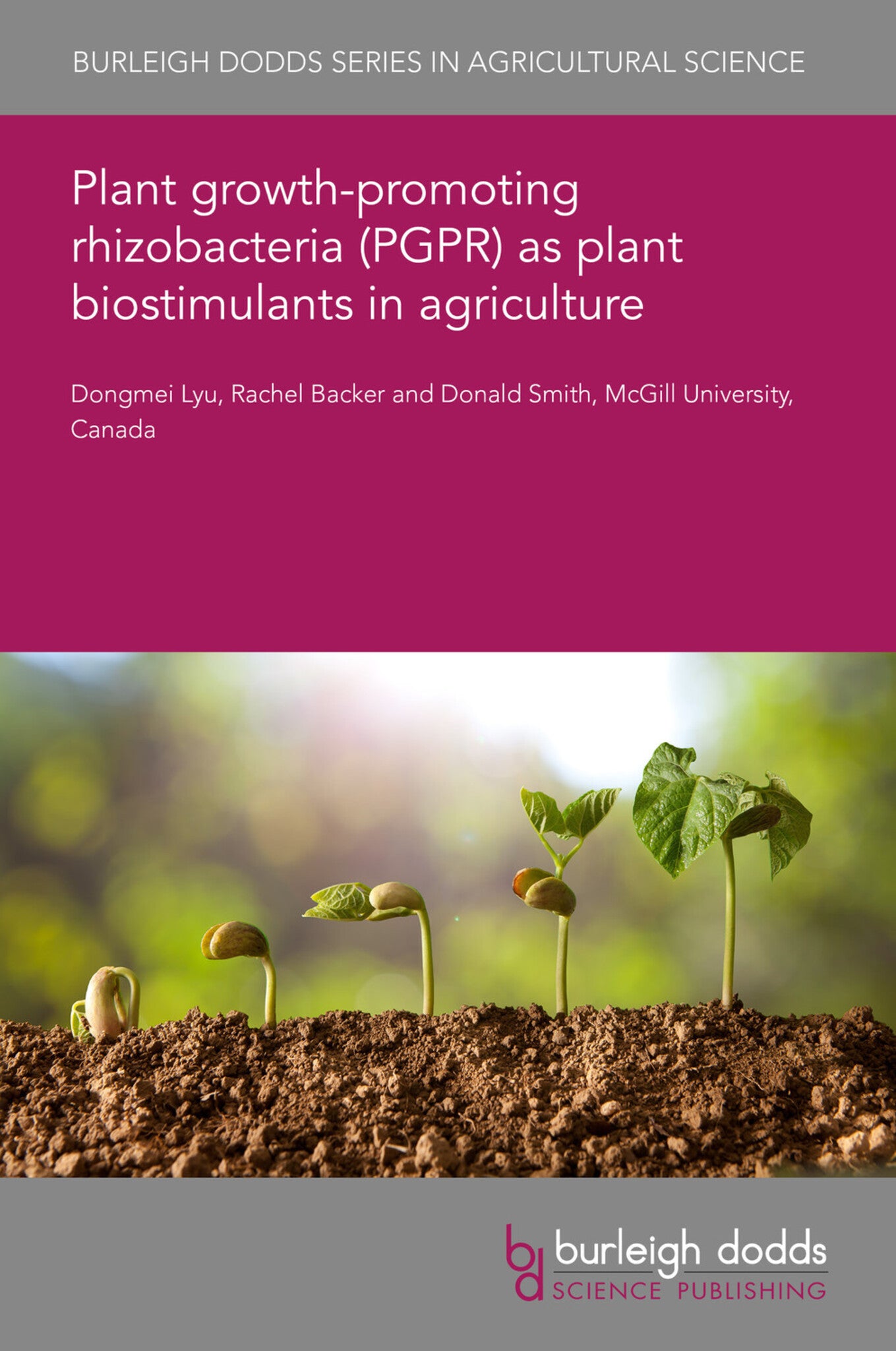 Plant growth-promoting rhizobacteria (PGPR) as plant biostimulants in agriculture
