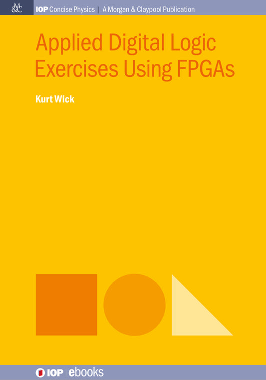 Applied Digital Logic Exercises Using FPGAs