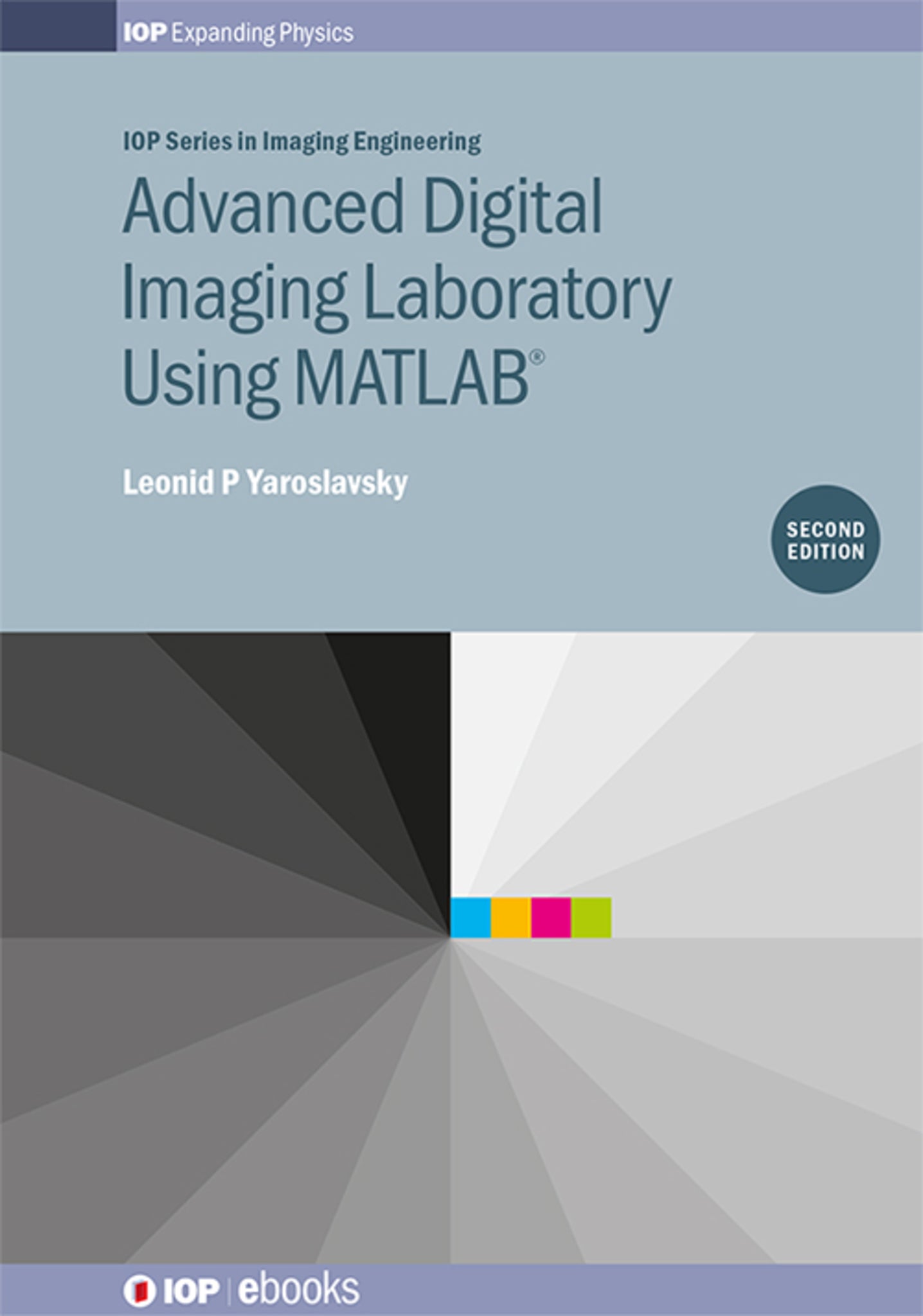 Advanced Digital Imaging Laboratory Using MATLAB®, 2nd Edition