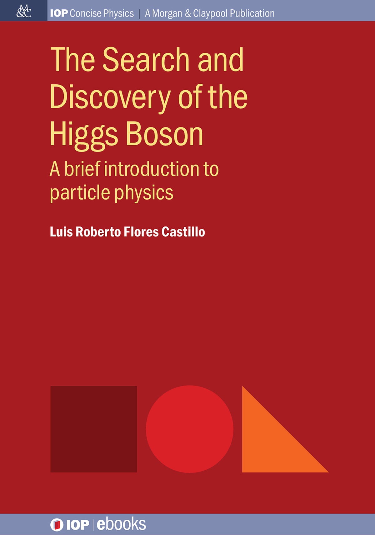 Cover image for The Search and Discovery of the Higgs Boson ISBN 9781681741420