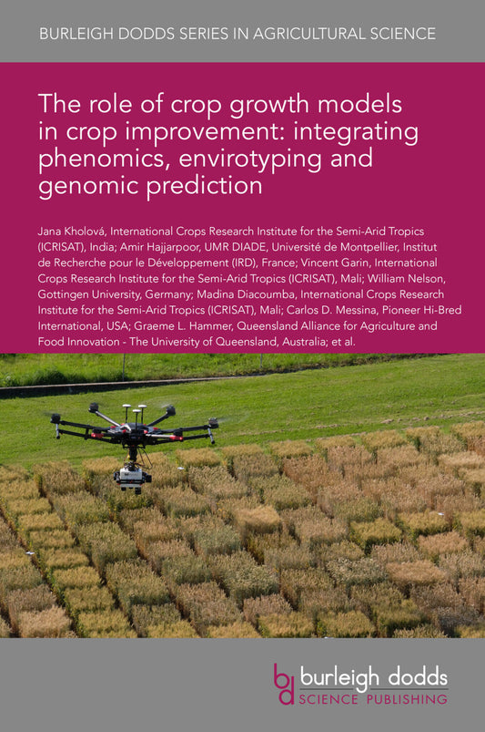The role of crop growth models in crop improvement: integrating phenomics, envirotyping and genomic prediction