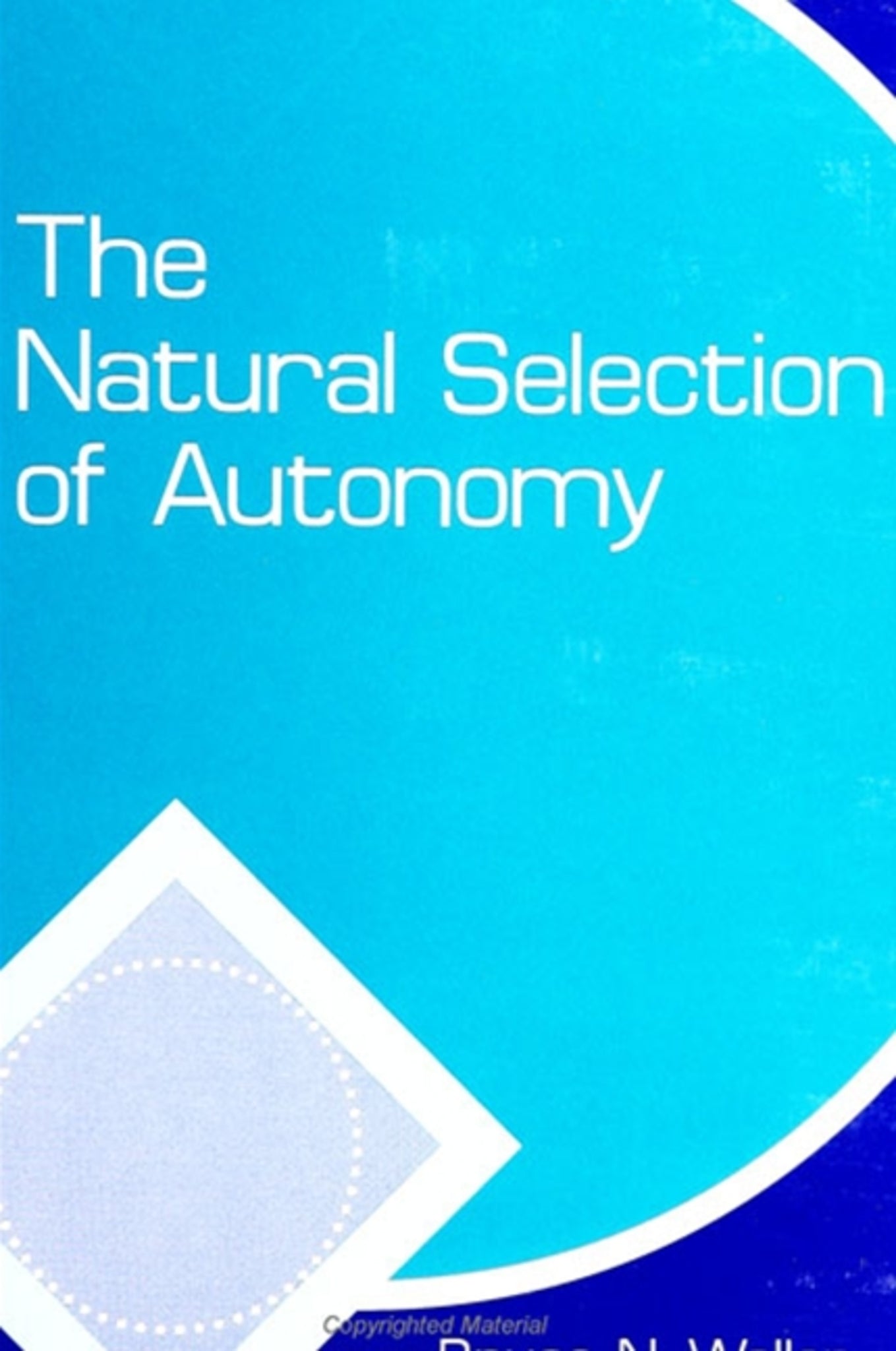 The Natural Selection of Autonomy