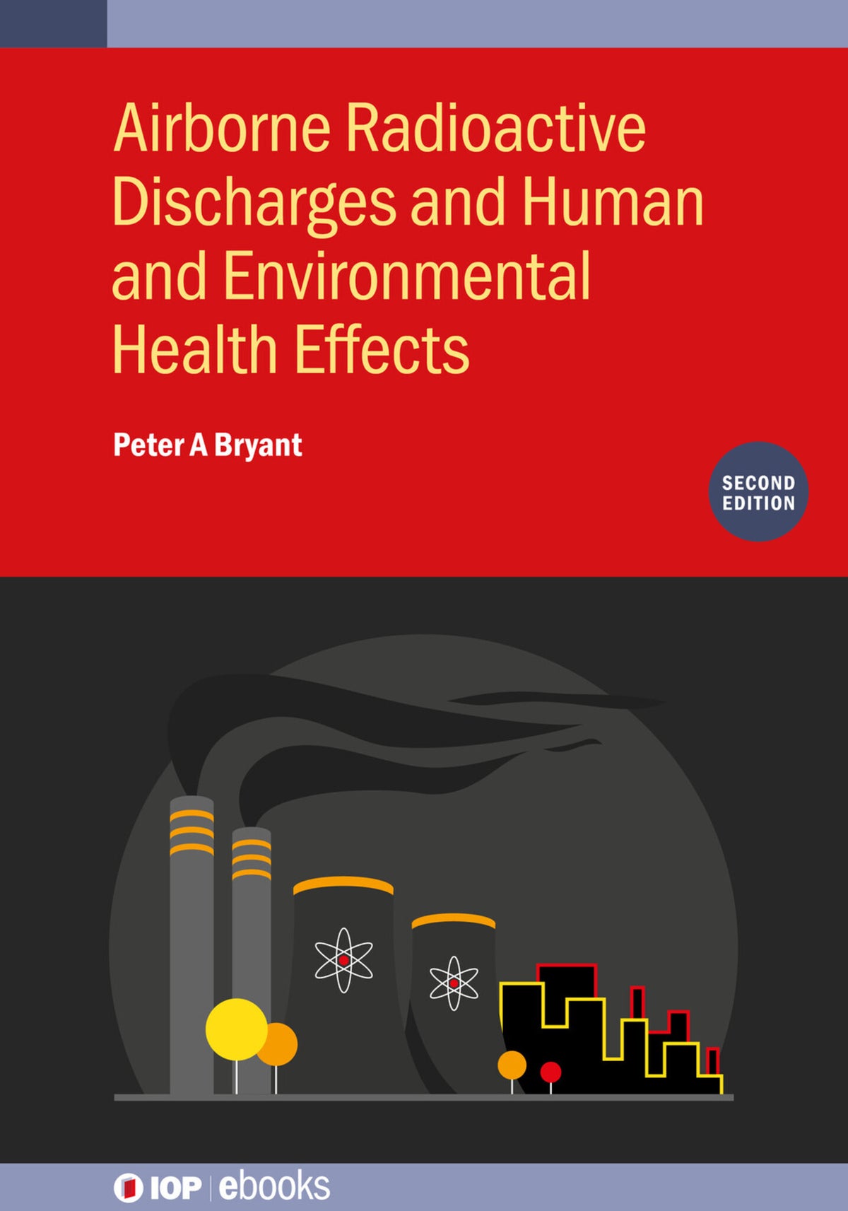 Airborne Radioactive Discharges and Human and Environmental Health  Effects (Second Edition)