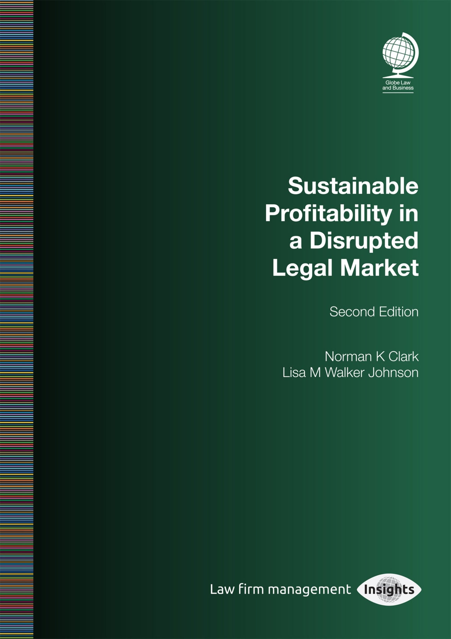 Sustainable Profitability in a Disrupted Legal Market, Second Edition