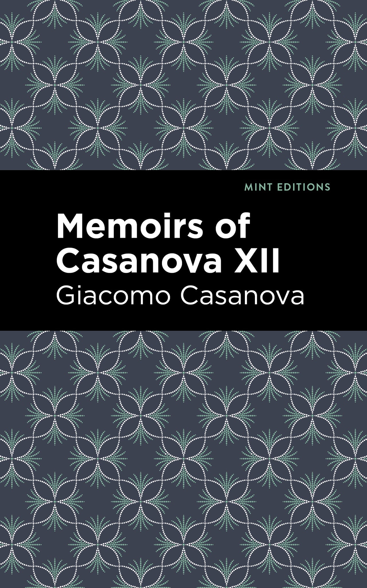 Cover image for Memoirs of Casanova Volume XII ISBN 9798888972717