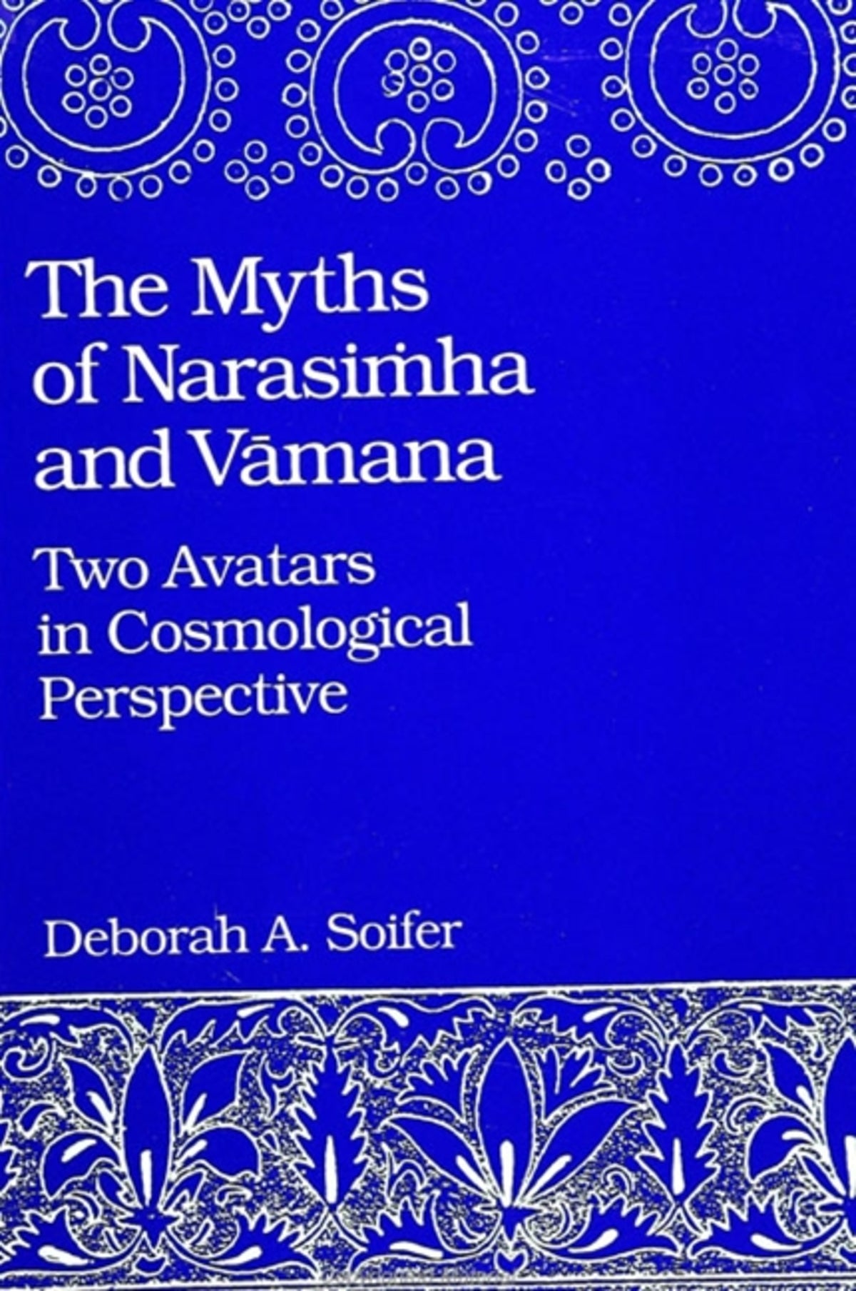 Cover image for The Myths of Narasiṁha and Vāmana ISBN 9780791408001