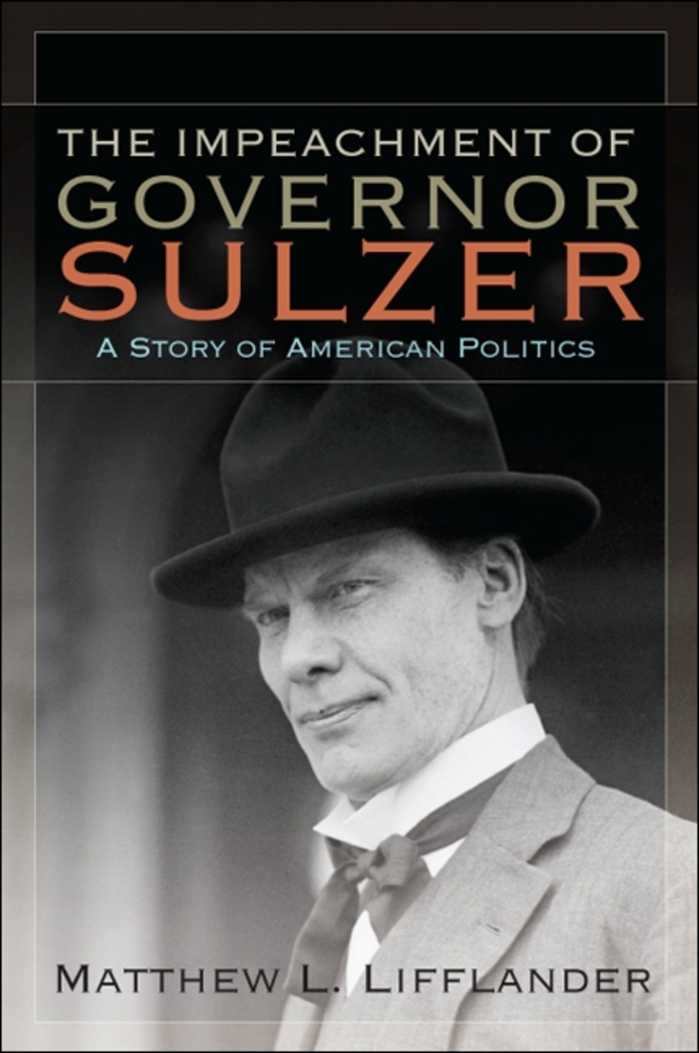 Cover image for The Impeachment of Governor Sulzer ISBN 9781438443386