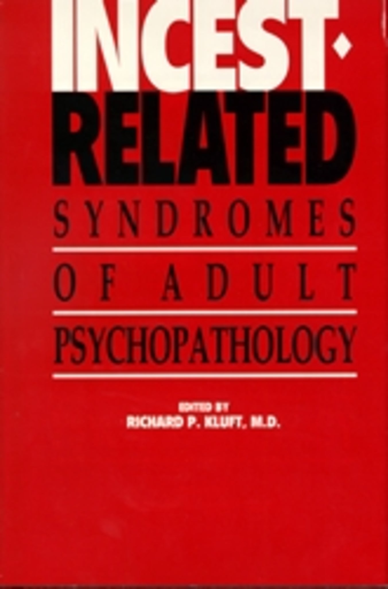 Incest-Related Syndromes of Adult Psychopathology