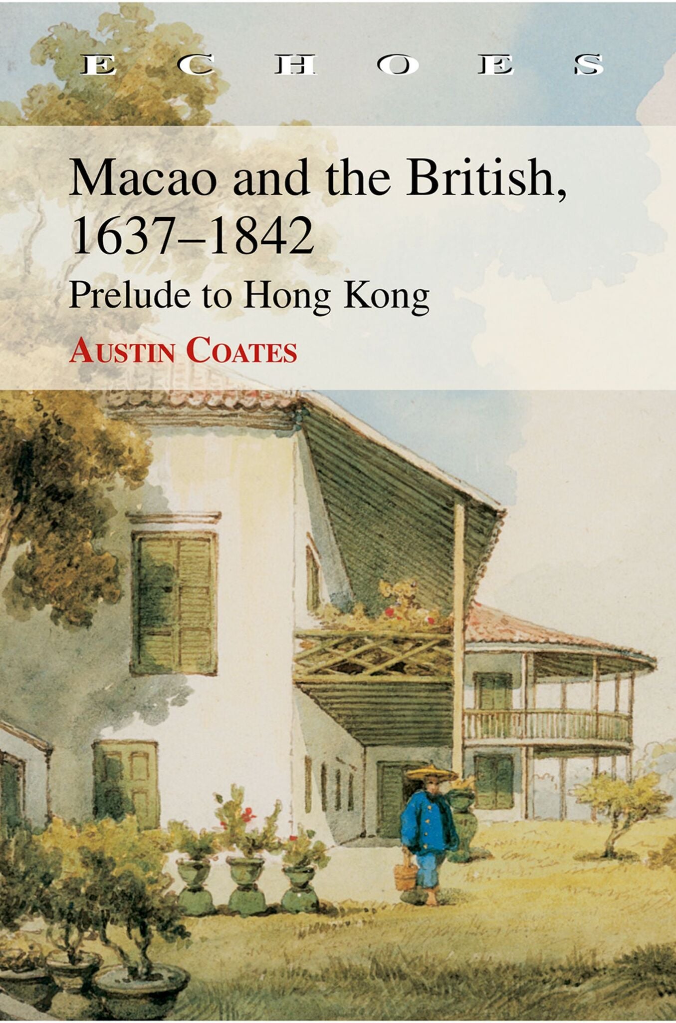 Macao and the British, 1637-1842