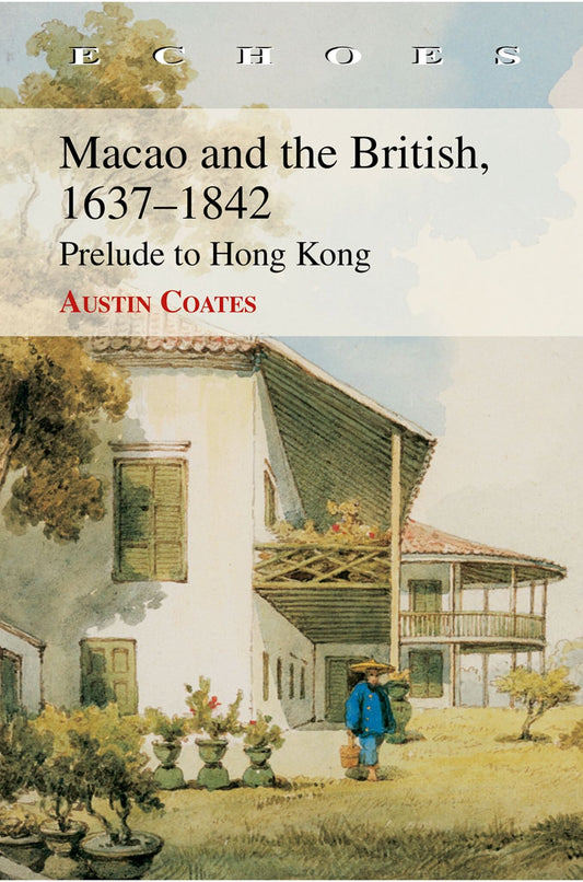 Macao and the British, 1637-1842