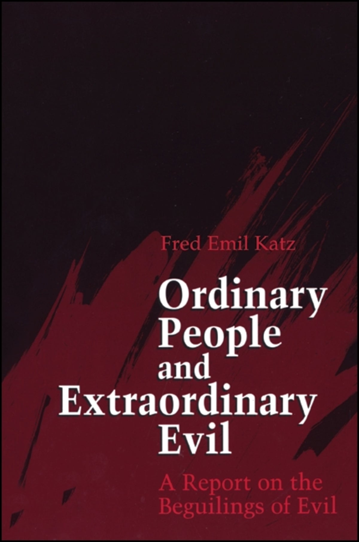 Cover image for Ordinary People and Extraordinary Evil ISBN 9780791414415