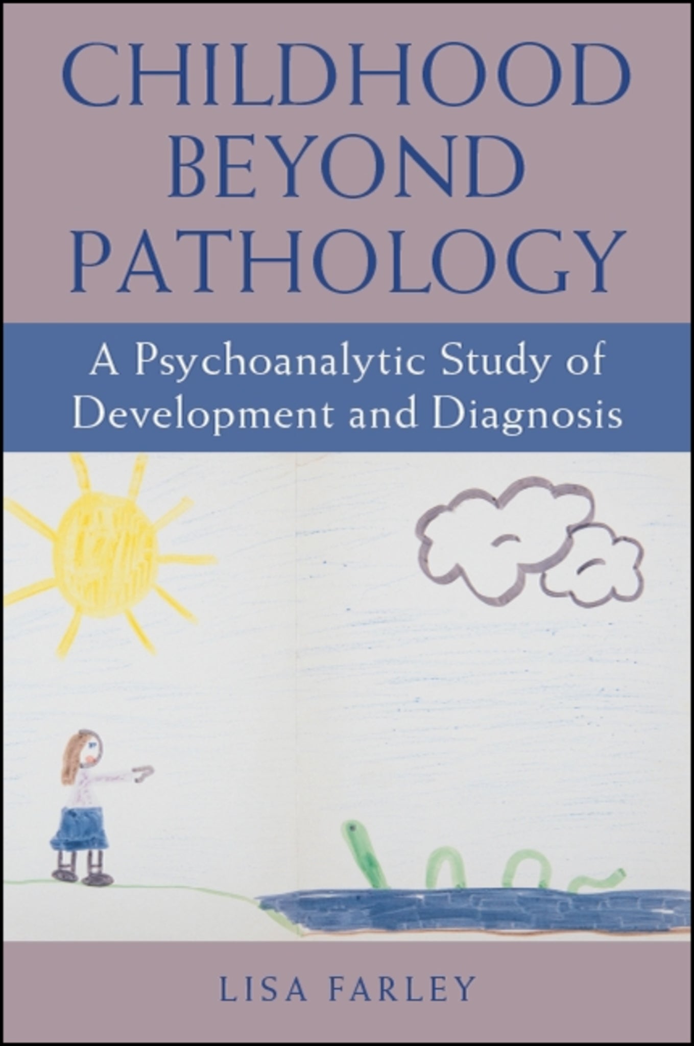 Childhood beyond Pathology