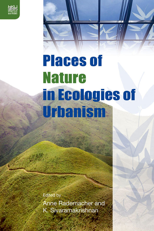 Places of Nature in Ecologies of Urbanism
