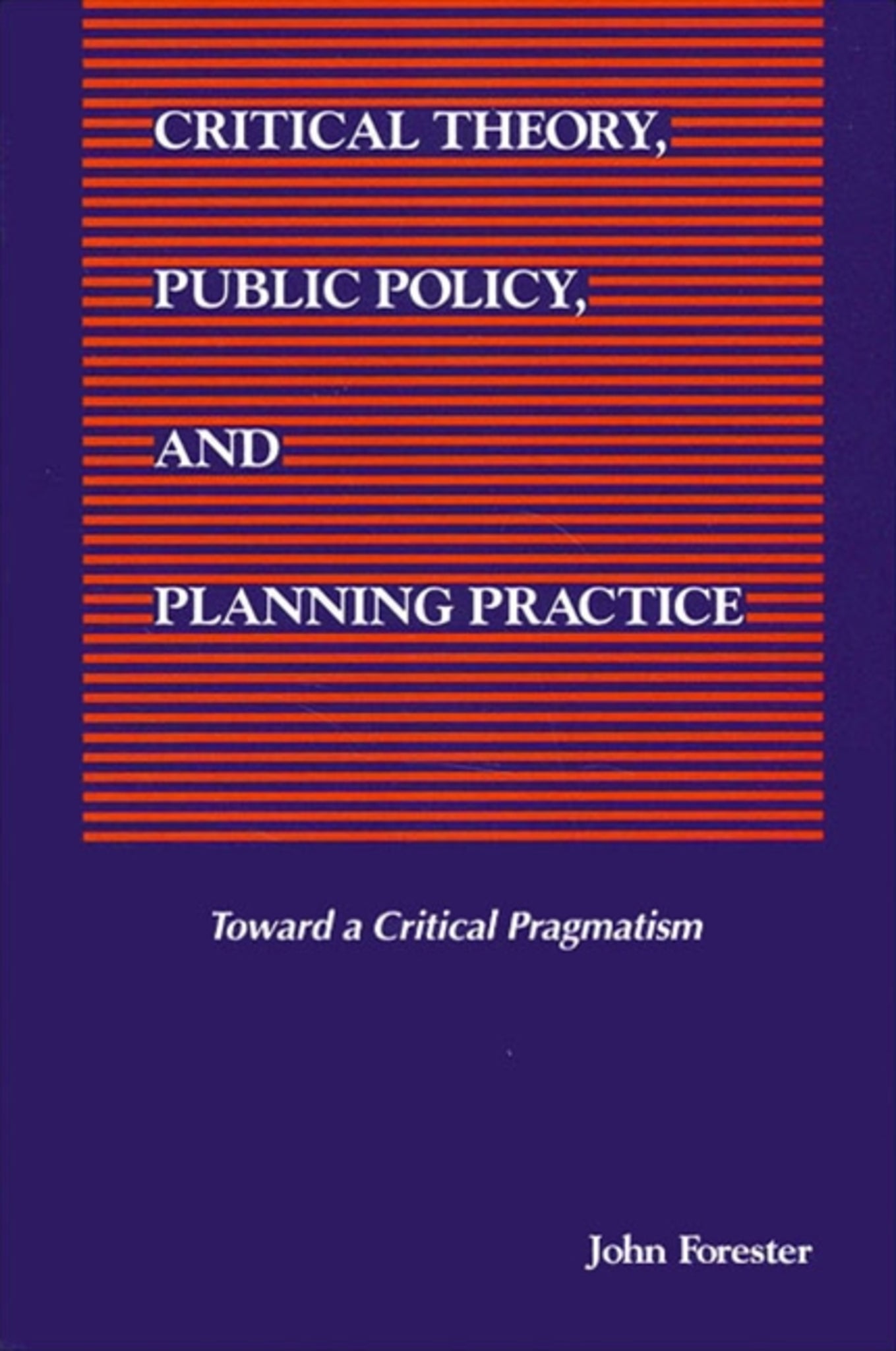 Critical Theory, Public Policy, and Planning Practice