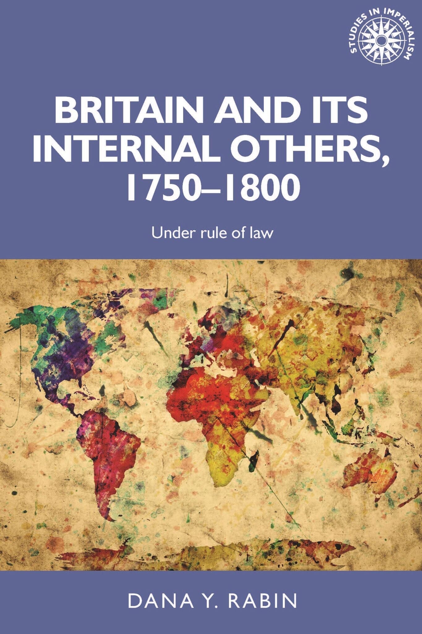 Cover image for Britain and its internal others, 1750–1800 ISBN 9781526164957