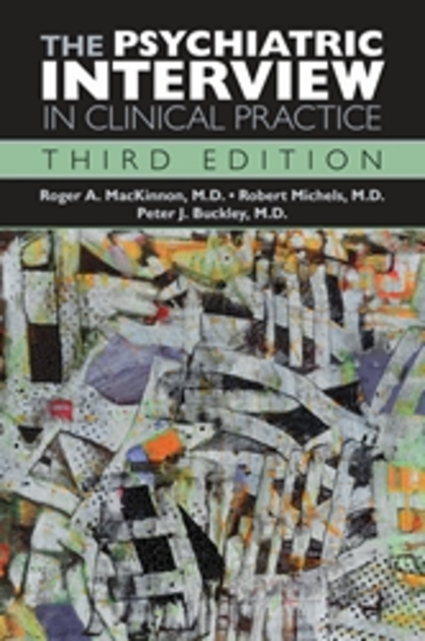 The Psychiatric Interview in Clinical Practice