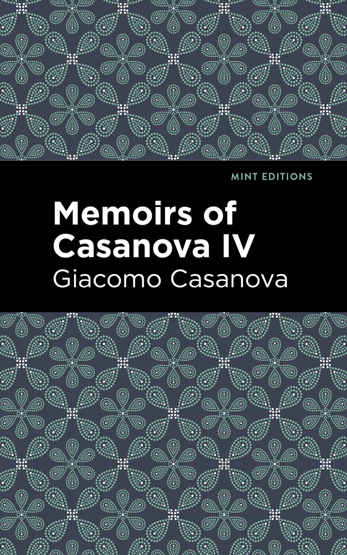 Memoirs of Casanova Volume IV