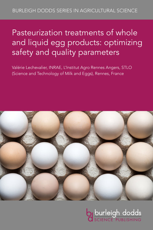 Pasteurization treatments of whole and liquid egg products: optimizing safety and quality parameters