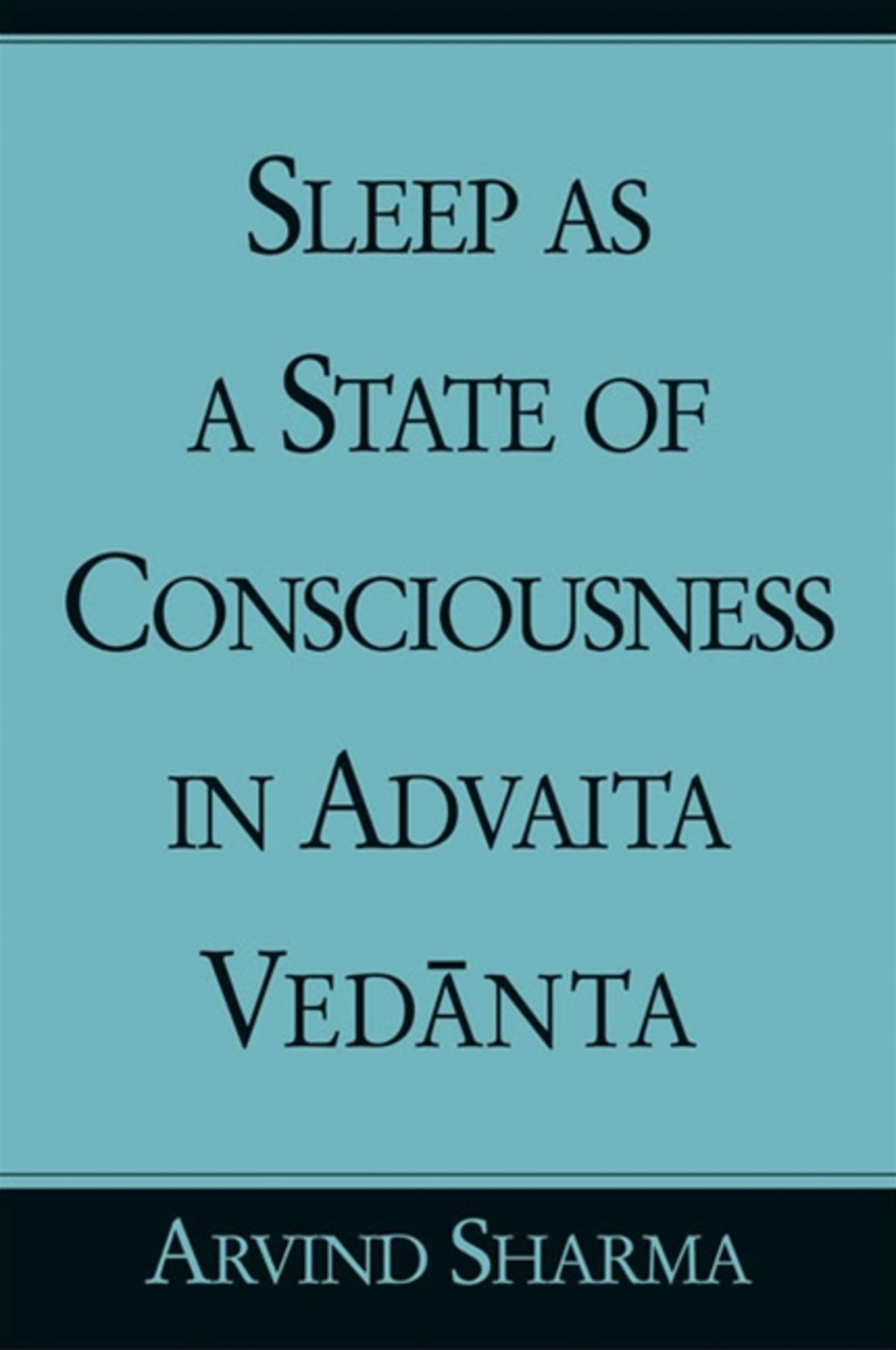 Cover image for Sleep as a State of Consciousness in Advaita Vedānta ISBN 9780791462515
