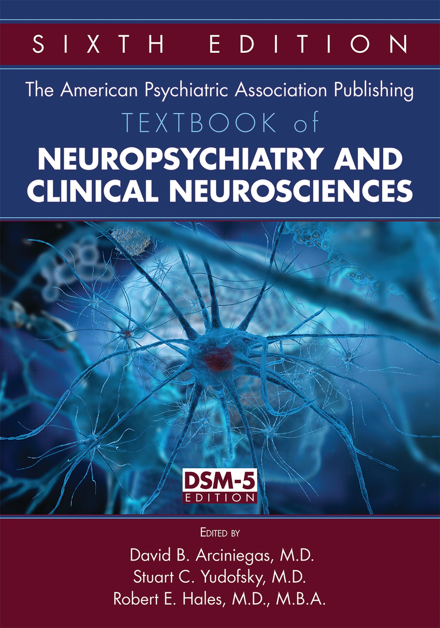 Cover image for The American Psychiatric Association Publishing Textbook of Neuropsychiatry and Clinical Neurosciences ISBN 9781585624874