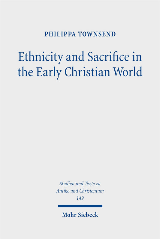 Ethnicity and Sacrifice in the Early Christian World