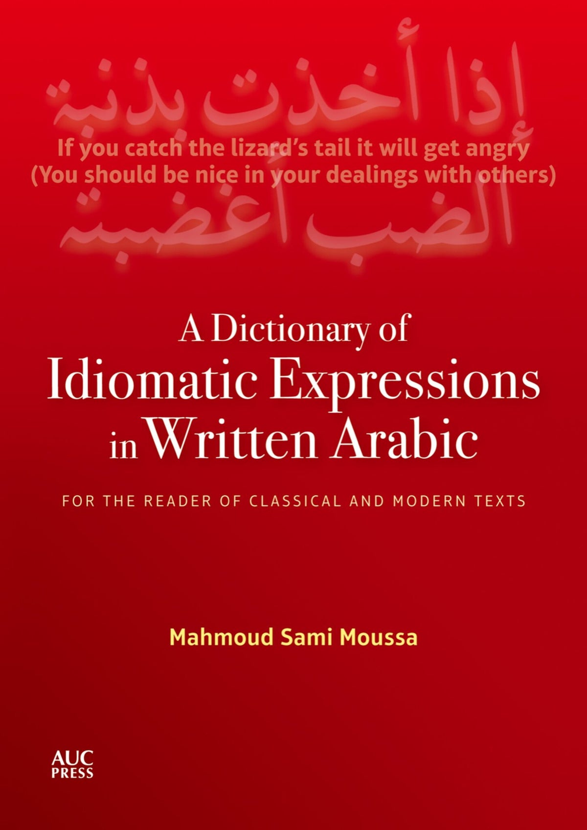 Cover image for A Dictionary of Idiomatic Expressions in Written Arabic ISBN 9789774166419