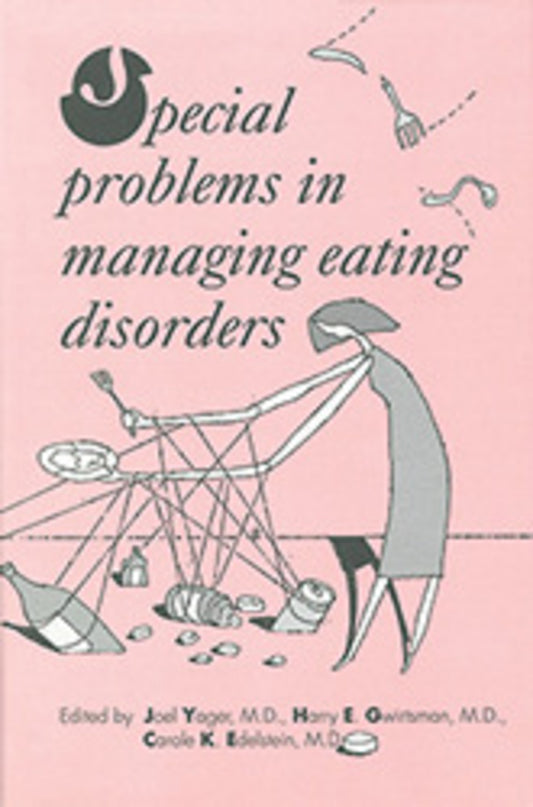 Special Problems in Managing Eating Disorders