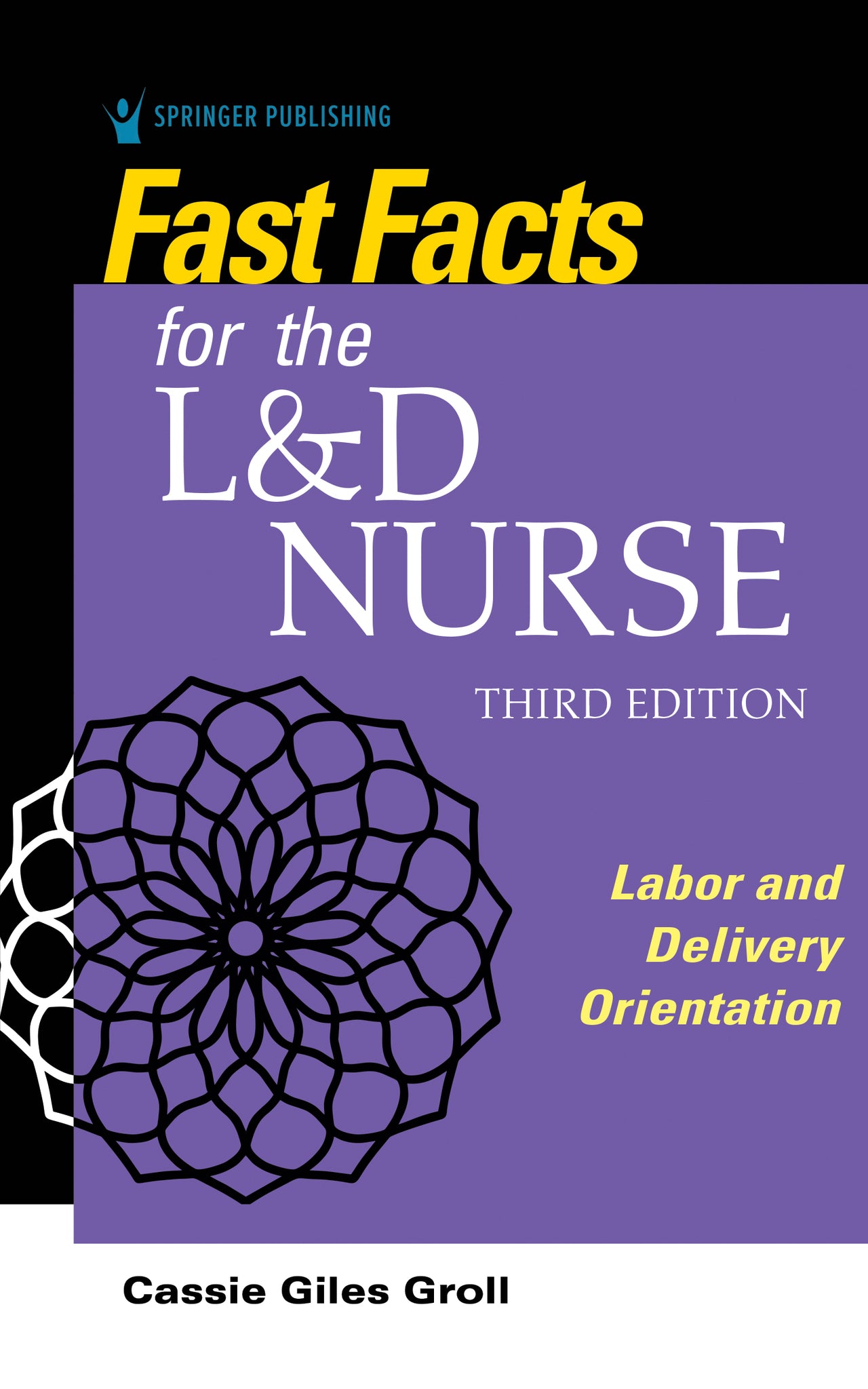 Fast Facts for the L&D Nurse