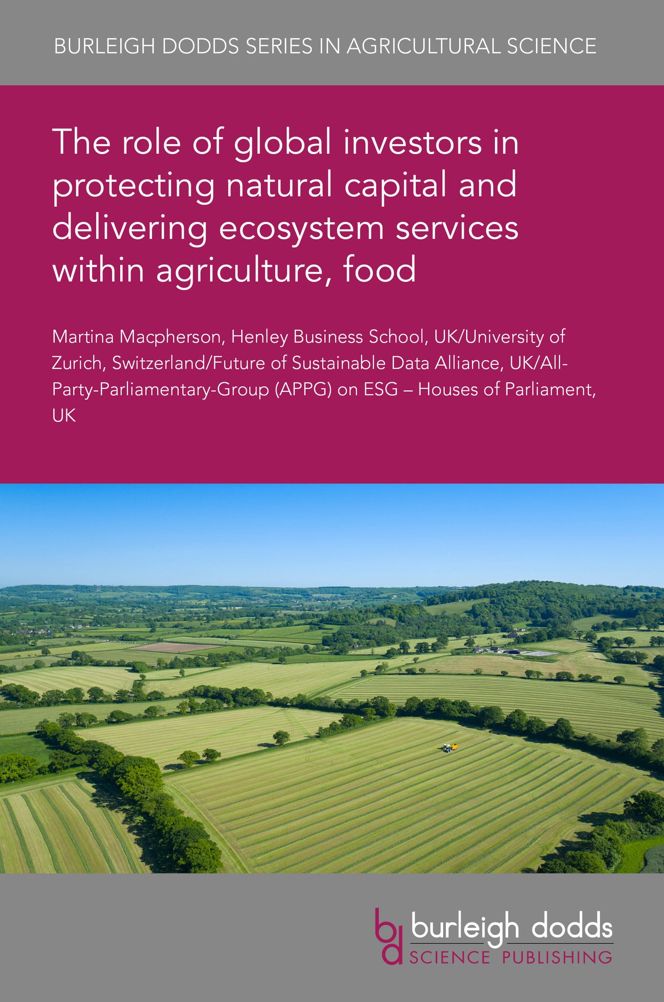 The role of global investors in protecting natural capital and delivering ecosystem services within agriculture, food and other land use value chains