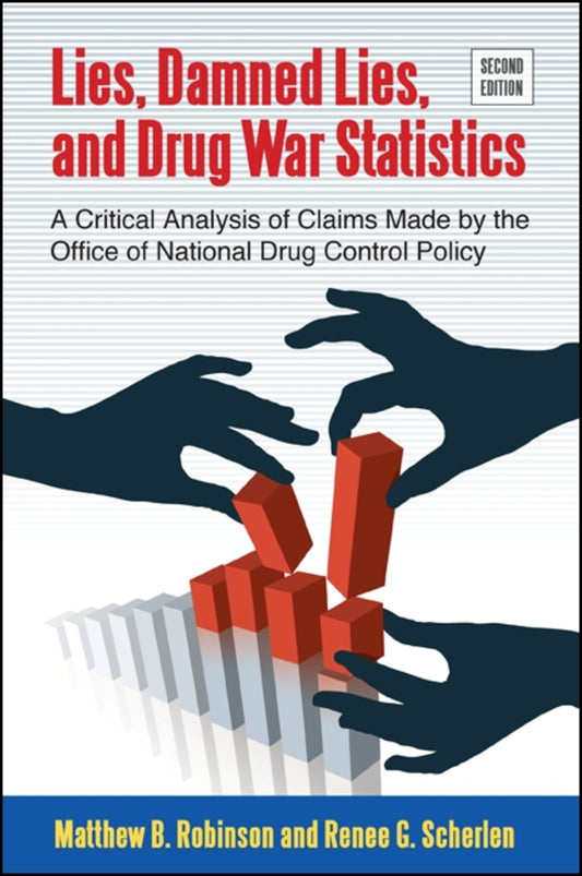 Lies, Damned Lies, and Drug War Statistics