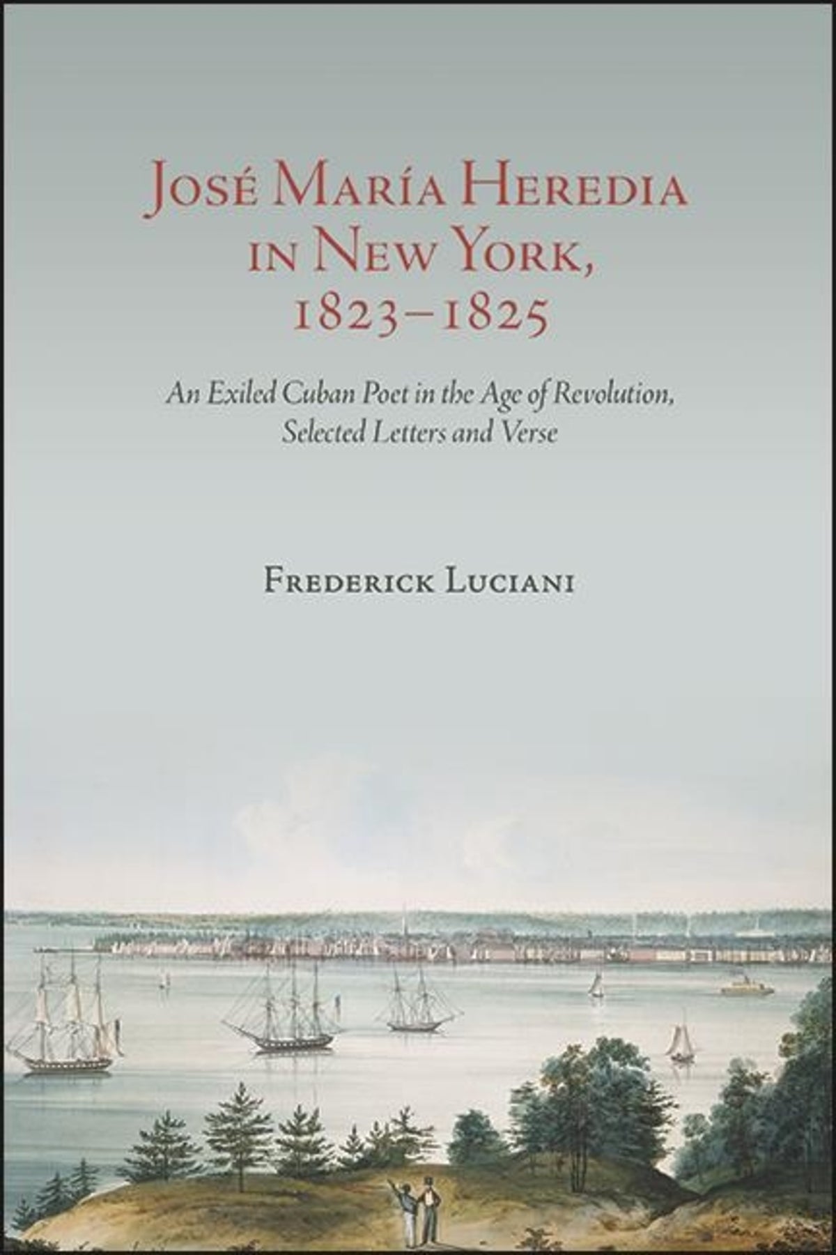 Cover image for José María Heredia in New York, 1823–1825 ISBN 9781438479842