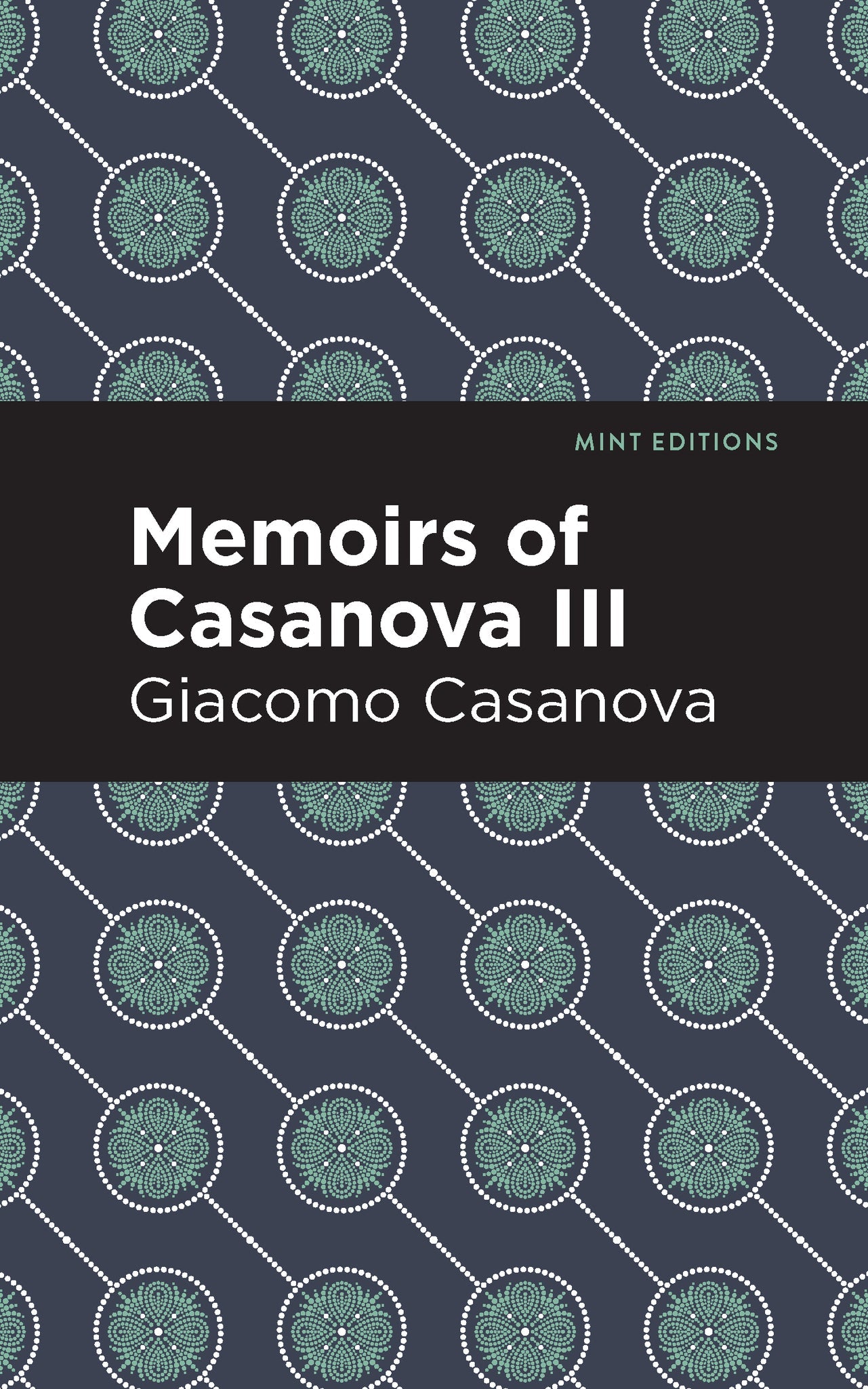 Cover image for Memoirs of Casanova Volume III ISBN 9798888972625