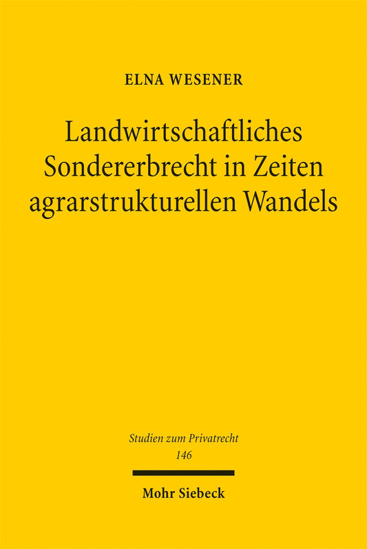 Landwirtschaftliches Sondererbrecht in Zeiten agrarstrukturellen Wandels