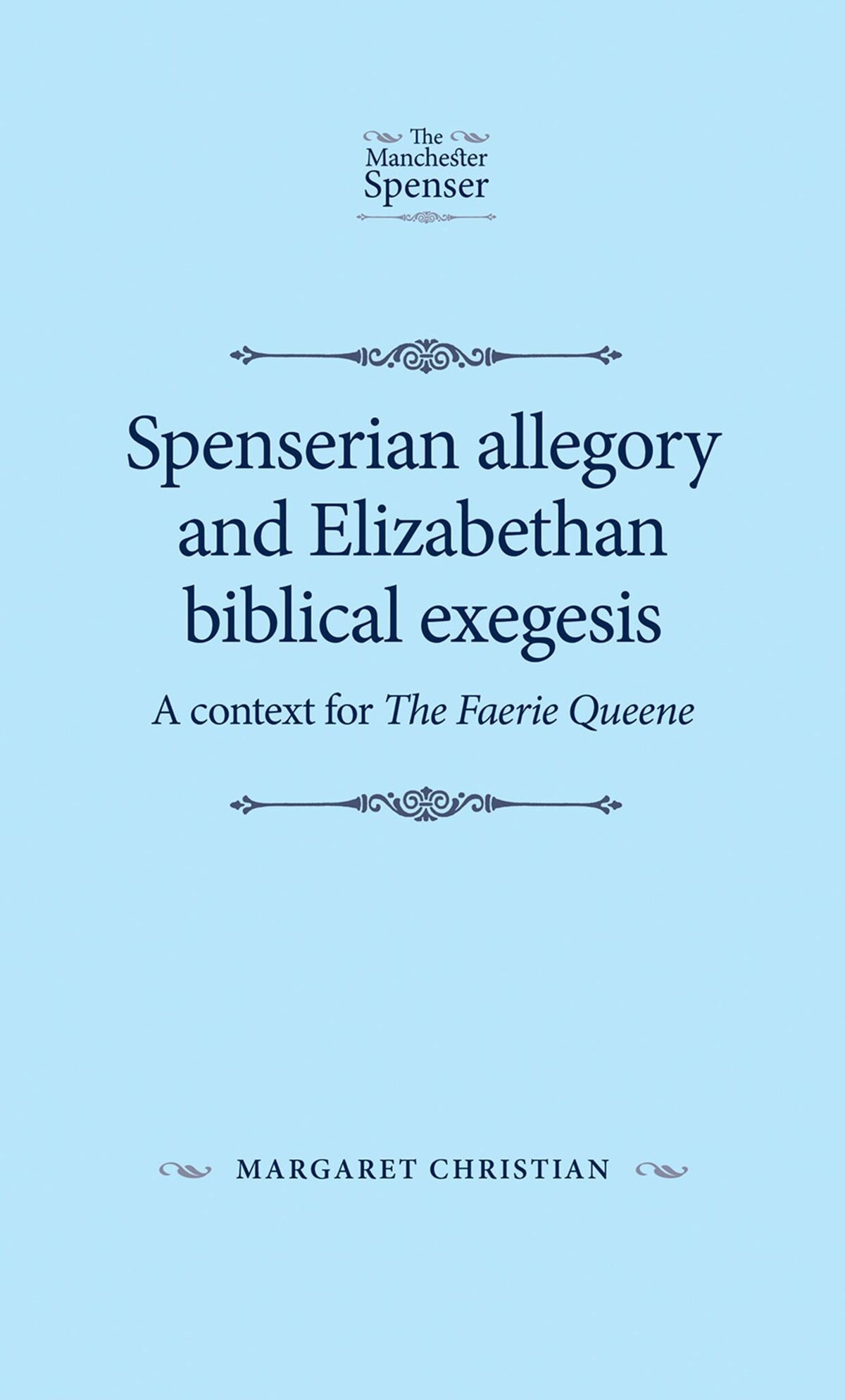 Cover image for Spenserian allegory and Elizabethan biblical exegesis ISBN 9780719083846