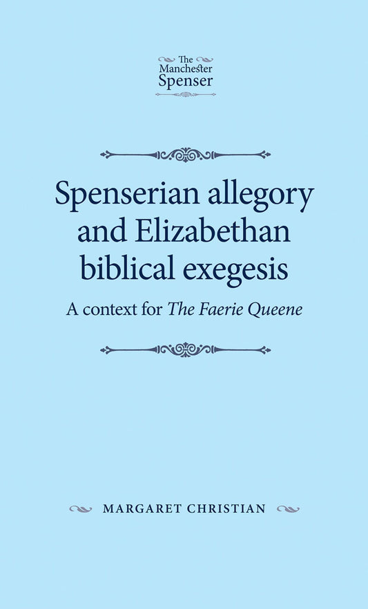 Spenserian allegory and Elizabethan biblical exegesis